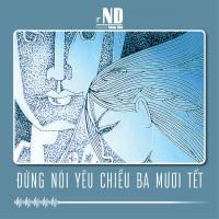 Truyện ngắn: Đừng nói yêu chiều ba mươi Tết