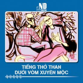 Truyện ngắn: Tiếng thở than dưới vòm xuyên mộc