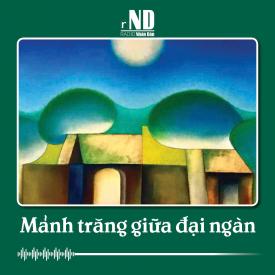 Truyện ngắn: Mảnh trăng giữa đại ngàn