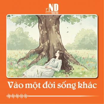 Truyện ngắn: Vào một đời sống khác