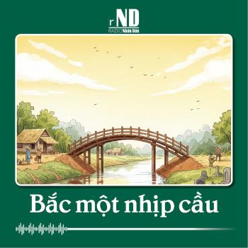 Truyện ngắn: Bắc một nhịp cầu