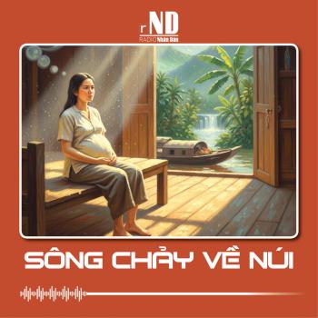 Truyện ngắn: Sông chảy về núi
