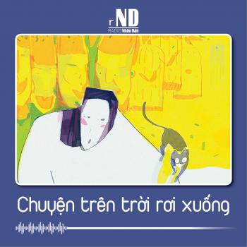 Truyện ngắn: Chuyện trên trời rơi xuống