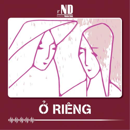Truyện ngắn: Ở riêng