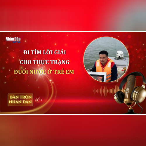 Bàn tròn Nhân dân số 4: Đi tìm lời giải cho thực trạng đuối nước ở trẻ em