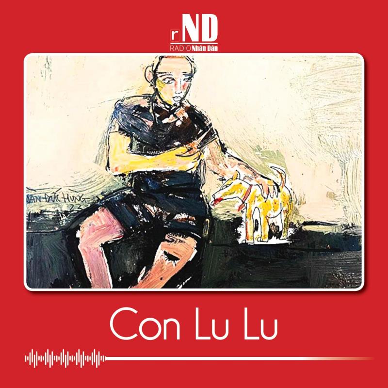 Truyện ngắn: Con Lu Lu