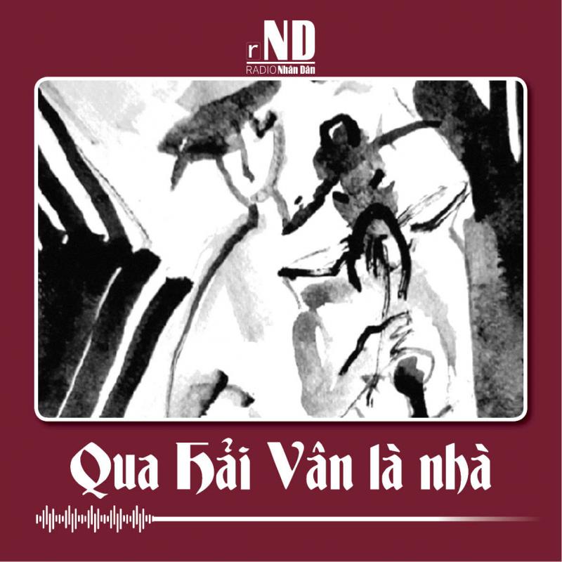 Truyện ngắn: Qua Hải Vân là nhà