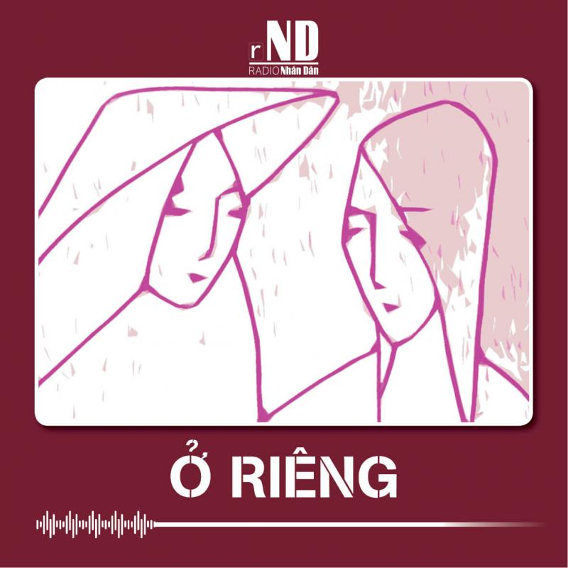 Truyện ngắn: Ở riêng