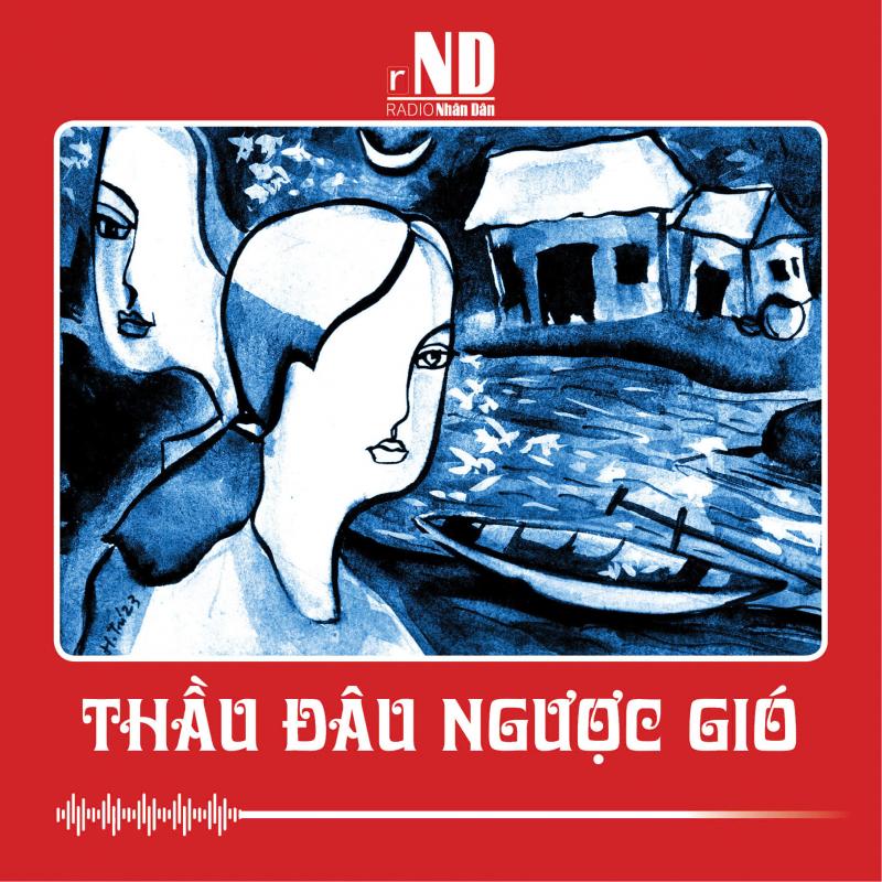 Truyện ngắn: Thầu đâu ngược gió