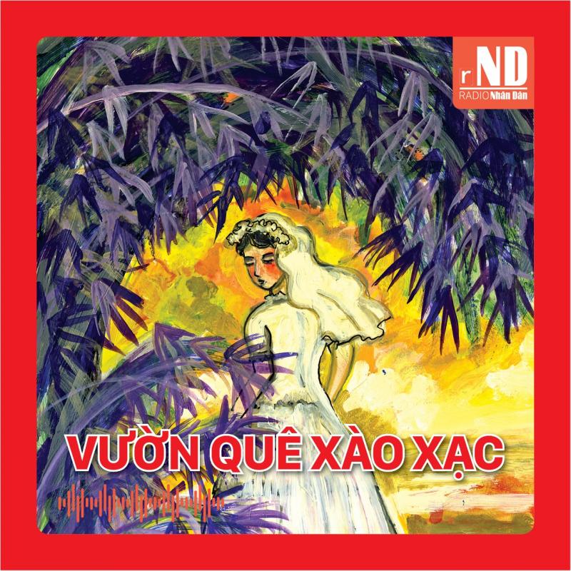 Truyện ngắn: Vườn quê xào xạc