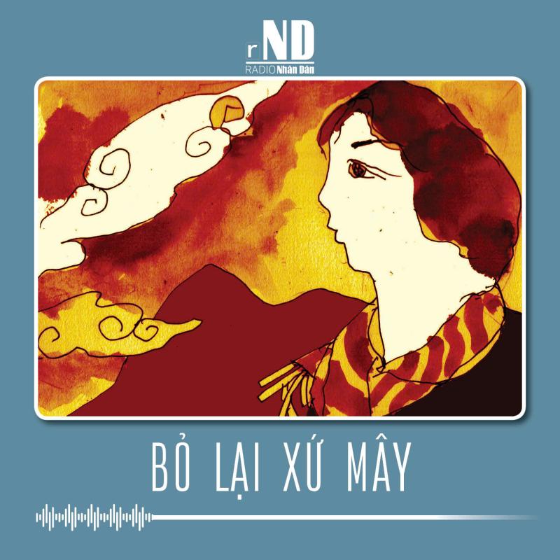 Truyện ngắn: Bỏ lại xứ mây