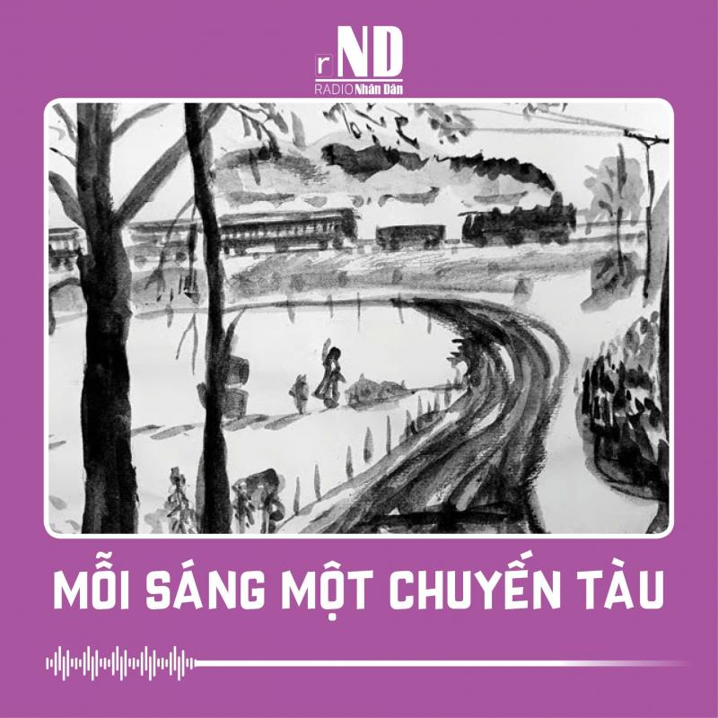 Truyện ngắn: Mỗi sáng một chuyến tàu