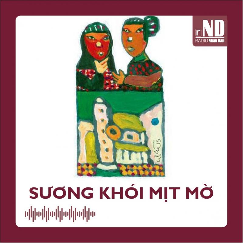 Truyện ngắn: Sương khói mịt mờ